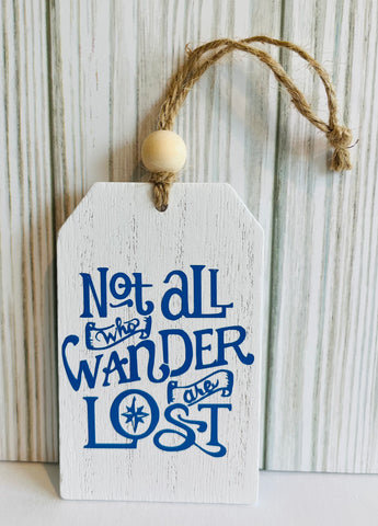 Not all who wander are lost Wine Bottle Gift Tag