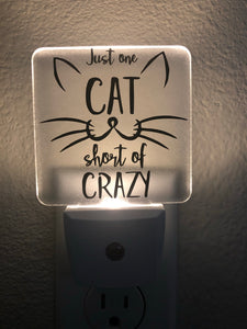 Just One Cat Short of Crazy Nightlight