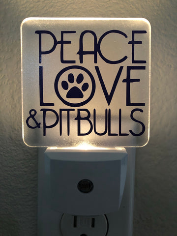 Peace Love Pitbulls Nightlight